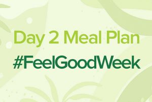 Day 2 Diet Meal Plan #FeelGoodWeek