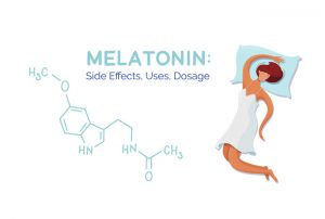 Melatonin Uses, Side Effects, and Dosage in Children and Adults