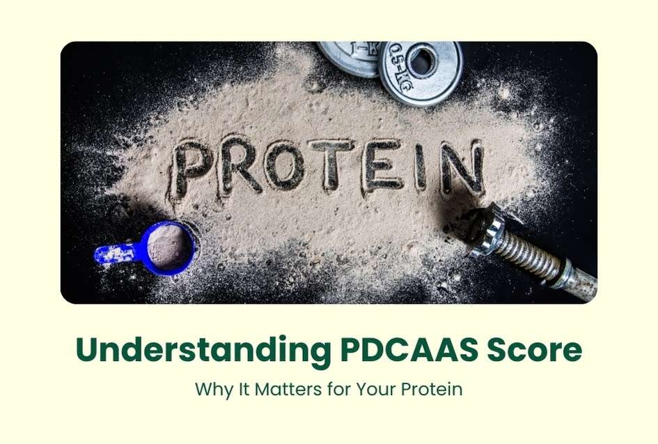 Understanding PDCAAS Score: Why It Matters for Your Protein 1 unnamed 2026 02 26T124522.016