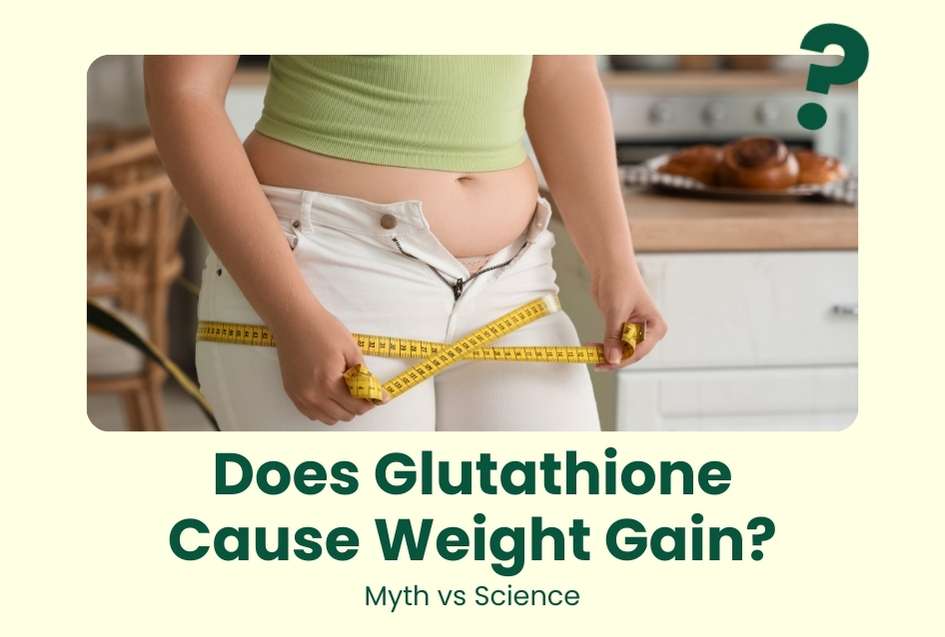Does Glutathione Cause Weight Gain