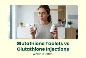 Glutathione Tablets vs Glutathione Injections: Which Is Safer?